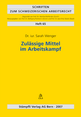 Zul&auml;ssige Mittel im Arbeitskampf - Sarah Wenger