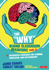 The "Why" Behind Classroom Behaviors, PreK-5 - Jamie E. Chaves, Ashley Taylor