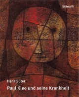 Paul Klee und seine Krankheit - Hans Suter