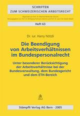 Die Beendigung von Arbeitsverh&auml;ltnissen im Bundespersonalrecht - Harry N&ouml;tzli