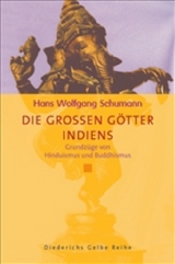Die gro&szlig;en G&ouml;tter Indiens - Hans Wolfgang Schumann