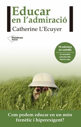 Educar en l&acute;admiraci&oacute; - Catherine L&acute;Ecuyer