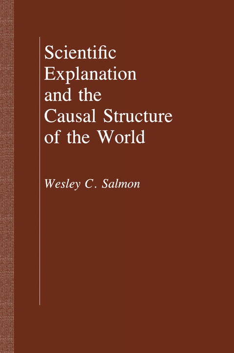 Scientific Explanation and the Causal Structure of the World - Wesley C. Salmon