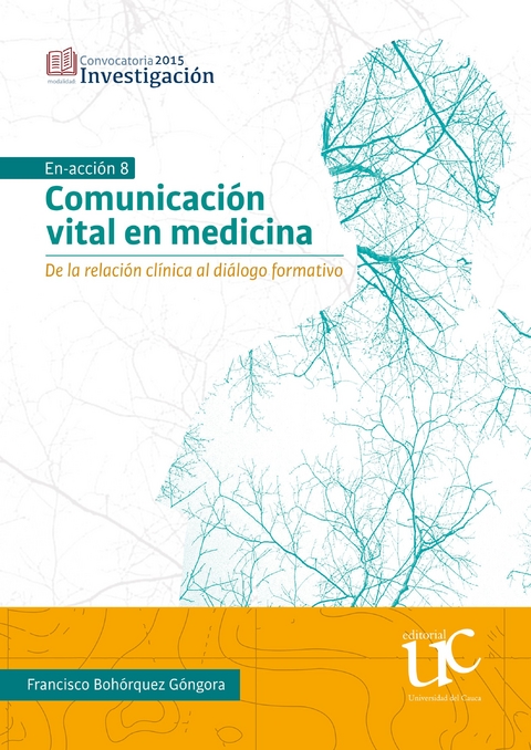 Comunicaci&oacute;n vital en medicina -  Francisco Bohorquez Gongora