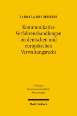 Kommunikative Verfahrenshandlungen im deutschen und europ&auml;ischen Verwaltungsrecht - Barbara Bredemeier