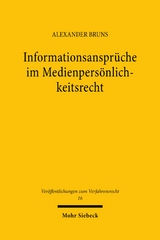 Informationsanspr&uuml;che im Medienpers&ouml;nlichkeitsrecht - Alexander Bruns