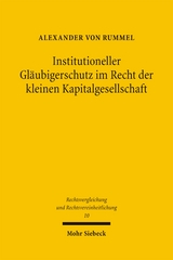 Institutioneller Gl&auml;ubigerschutz im Recht der kleinen Kapitalgesellschaft - Alexander von Rummel
