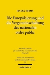 Die Europ&auml;isierung und die Vergemeinschaftung des nationalen ordre public - Ioanna Thoma