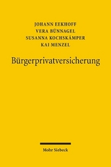 B&uuml;rgerprivatversicherung - Vera B&uuml;nnagel, Johann Eekhoff, Susanna Kochsk&auml;mper, Kai Menzel