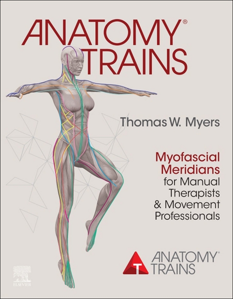 Anatomy Trains E-Book -  Thomas W. Myers