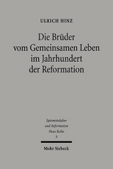 Die Br&uuml;der vom gemeinsamen Leben im Jahrhundert der Reformation - Ulrich Hinz