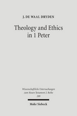 Theology and Ethics in 1 Peter - J. de Waal Dryden
