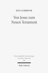 Von Jesus zum Neuen Testament - Jens Schr&ouml;ter