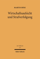 Wirtschaftsaufsicht und Strafverfolgung - Martin B&ouml;se