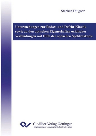 Untersuchungen zur Redox- und Defekt-Kinetik sowie zu den optischen Eigenschaften oxidischer Verbindungen mit Hilfe der optischen Spektroskopie
