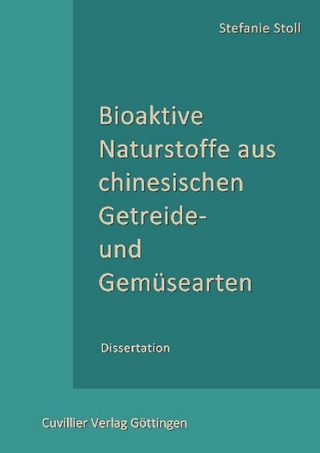 Bioaktive Naturstoffe aus chinesischen Getreide- und Gemüsearten