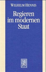Regieren im modernen Staat - Wilhelm Hennis