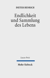 Endlichkeit und Sammlung des Lebens - Dieter Henrich