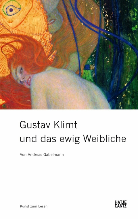 Gustav Klimt und das ewig Weibliche - Dr. Andreas Gabelmann