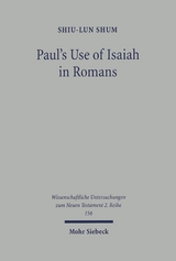 Paul's Use of Isaiah in Romans - Shiv Lun Shum