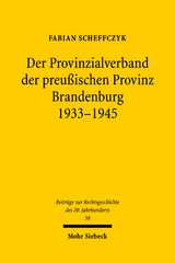 Der Provinzialverband der preu&szlig;ischen Provinz Brandenburg 1933-1945 - Fabian Scheffczyk