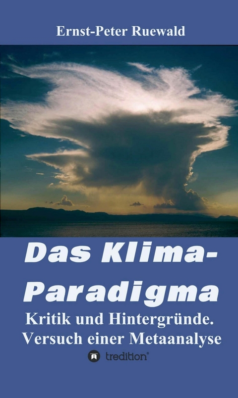 Das Klima-Paradigma -  Ernst-Peter Ruewald