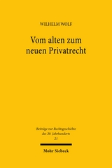 Vom alten zum neuen Privatrecht - Wilhelm Wolf