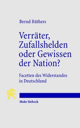 Verr&auml;ter, Zufallshelden oder Gewissen der Nation? - Bernd R&uuml;thers