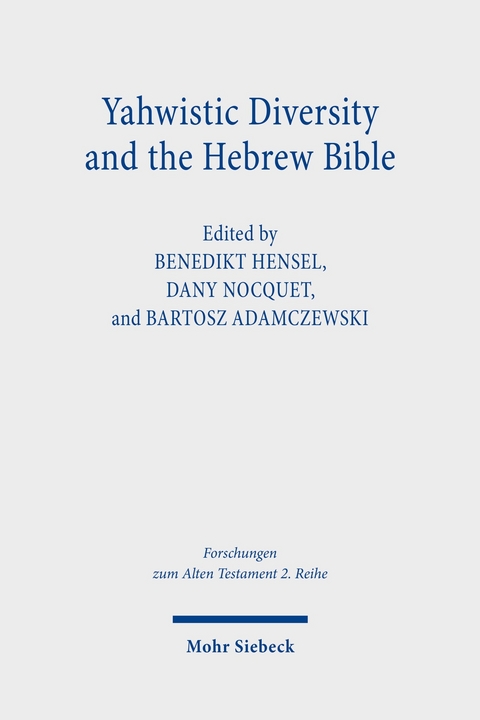Yahwistic Diversity and the Hebrew Bible - 