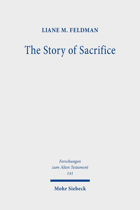 The Story of Sacrifice -  Liane M. Feldman