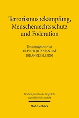 Terrorismusbek&auml;mpfung, Menschenrechtsschutz und F&ouml;deration - 