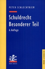 Schuldrecht - Peter Schlechtriem, Martin Schmidt-Kessel