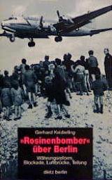 "Rosinenbomber" &uuml;ber Berlin - Gerhard Keiderling