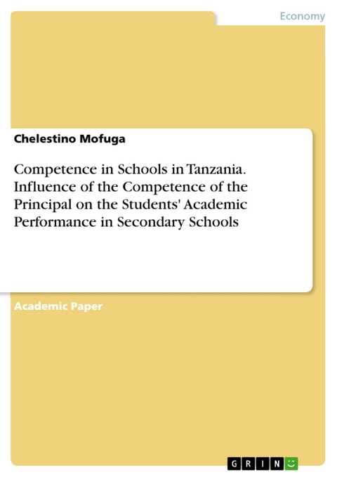 Competence in Schools in Tanzania. Influence of the Competence of the Principal on the Students' Academic Performance in Secondary Schools - Chelestino Mofuga