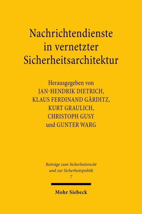 Nachrichtendienste in vernetzter Sicherheitsarchitektur - 