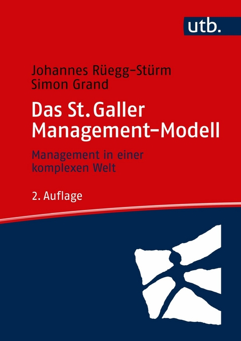 Das St. Galler Management-Modell - Johannes R&uuml;egg-St&uuml;rm, Simon Grand