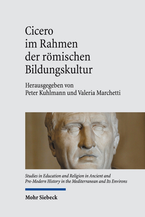 Cicero im Rahmen der r&ouml;mischen Bildungskultur - 