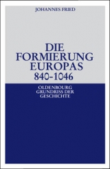 Die Formierung Europas 840-1046 - Johannes Fried