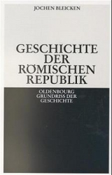Geschichte der R&ouml;mischen Republik - Jochen Bleicken
