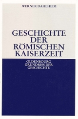 Geschichte der R&ouml;mischen Kaiserzeit - Werner Dahlheim