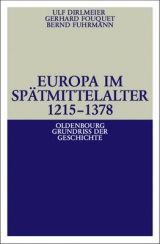 Europa im Sp&auml;tmittelalter 1215-1378 - Ulf Dirlmeier, Gerhard Fouquet, Bernd Fuhrmann