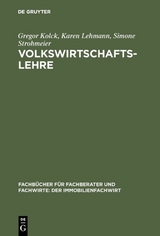 Volkswirtschaftslehre - Gregor Kolck, Karen Lehmann, Simone Strohmeier