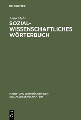 Sozialwissenschaftliches W&ouml;rterbuch - Arno Mohr