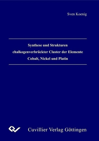 Synthese und Strukturen chalkogenverbrückter Cluster der Elemente Cobalt, Nickel und Platin