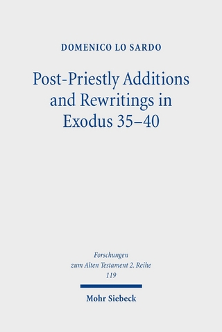 Post-Priestly Additions and Rewritings in Exodus 35-40