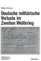 Deutsche milit&auml;rische Verluste im Zweiten Weltkrieg - R&uuml;diger Overmans