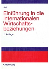 Einf&uuml;hrung in die internationalen Wirtschaftsbeziehungen - Axel Sell