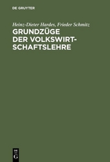 Grundz&uuml;ge der Volkswirtschaftslehre - Heinz-Dieter Hardes, Frieder Schmitz