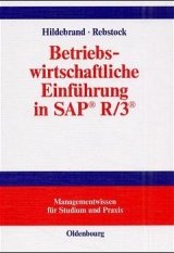 Betriebswirtschaftliche Einf&uuml;hrung in SAP&reg; R/3&reg; - Knut Hildebrand, Michael Rebstock