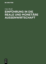 Einf&uuml;hrung in die reale und monet&auml;re Aussenwirtschaft - Udo Broll